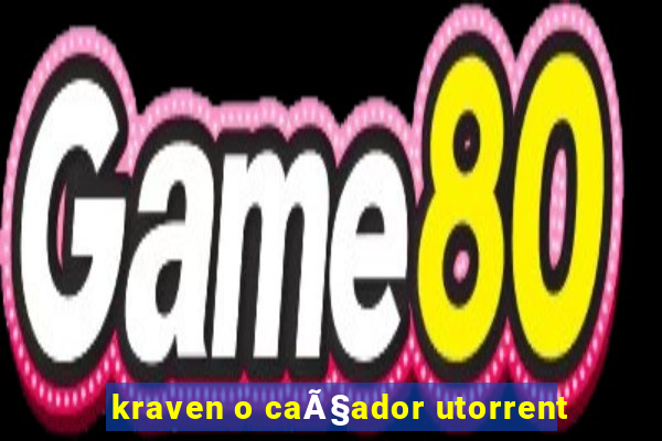 kraven o caÃ§ador utorrent